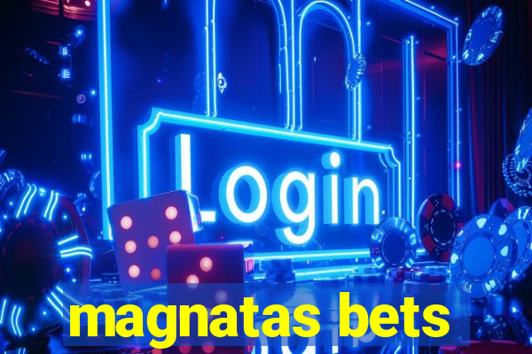 magnatas bets